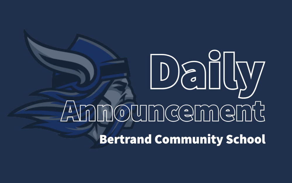 Daily Announcement Bertrand Community School with logo 